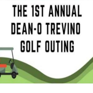 Dean-o Trevino Golf Outing