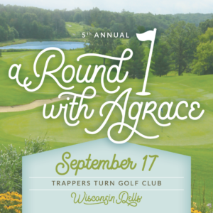 ‘A Round with Agrace’ Golf Outing at Trappers Turn to Benefit Families Facing Serious Illness