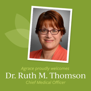 Ruth Thomson, DO, Named Chief Medical Officer for Agrace
