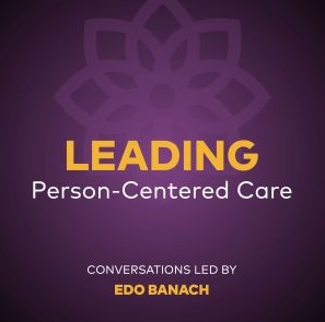 Podcast: Leading Person-Centered Care