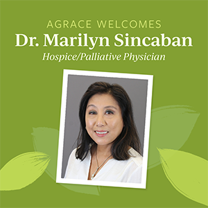 Agrace Adds Marilyn Sincaban as Hospice and Palliative Physician