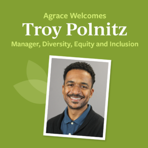 Agrace Adds Troy Polnitz as Manager of Diversity, Equity and Inclusion